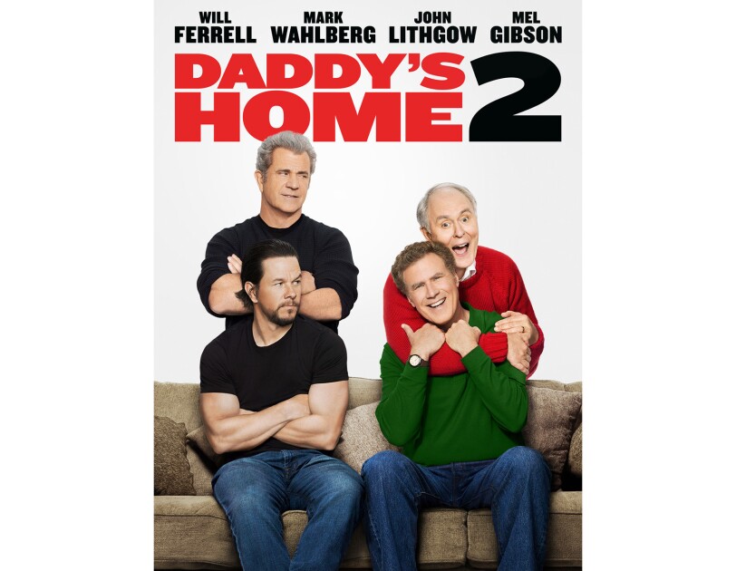 Daddy's Home 2 cover art shows Mel Gibson standing with his arms crossed, standing behind Mark Wahlberg. Both are wearing black shirts. On the right, John Lithgow wears a red sweater and hugs Will Ferrell tightly. Ferrell is wearing a green sweater.