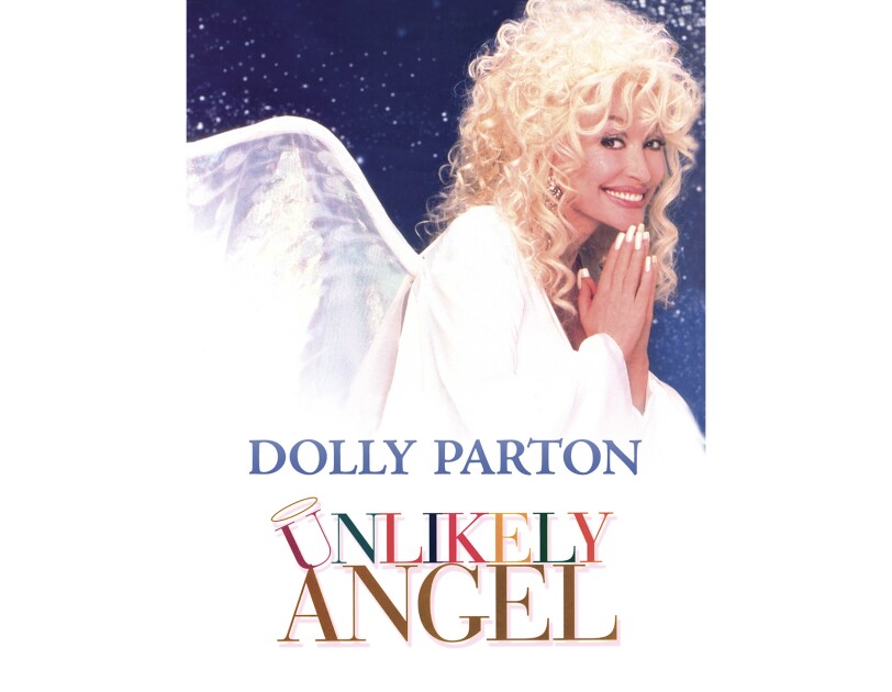 Cover art for "Unlikely Angel" features Dolly Parton, with her hands together as if to pray, while looking to the side and smiling at the camera. She wears her hair curly with bangs, a white robe and angel wings.